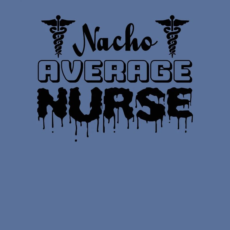 Nacho Average Nurse