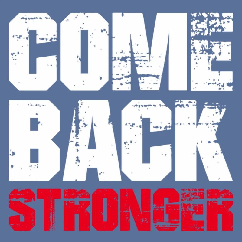 COME BACK STRONGER - COMEBACK - RÜCKKEHR
