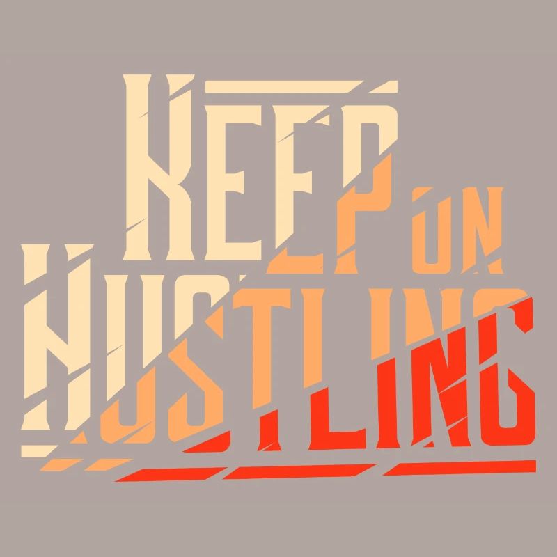 Keep on Hustling Broken Modern Design