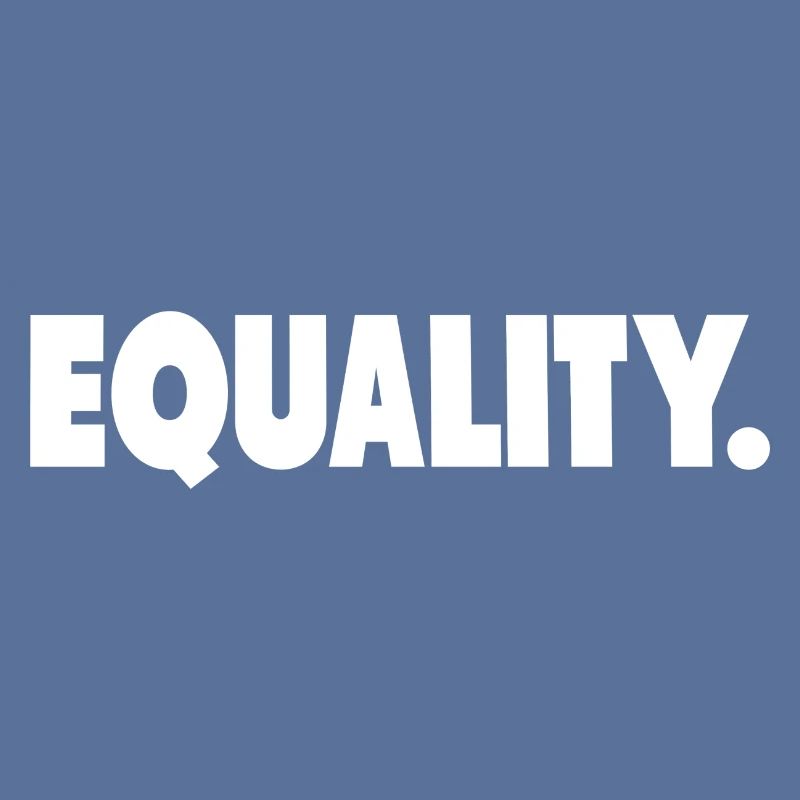 EQUALITY.