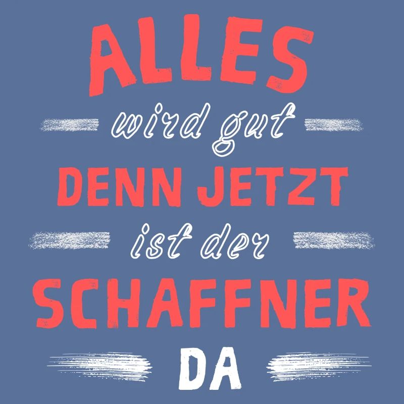Alles wird gut denn jetzt ist der Schaffner da