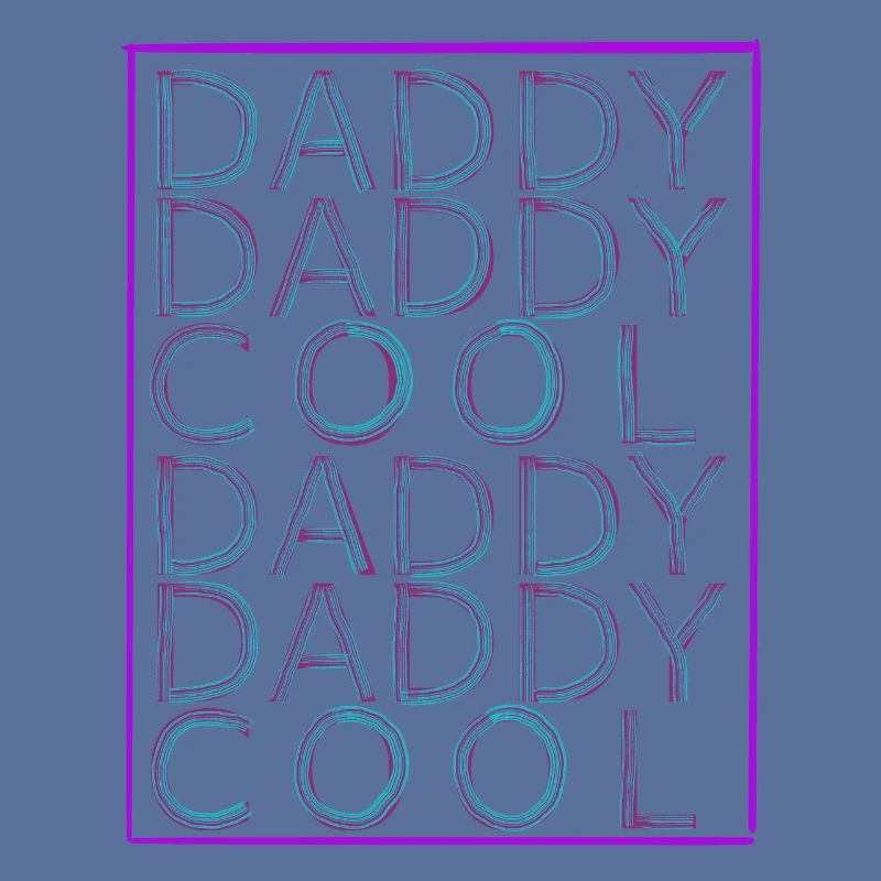 Daddy cool