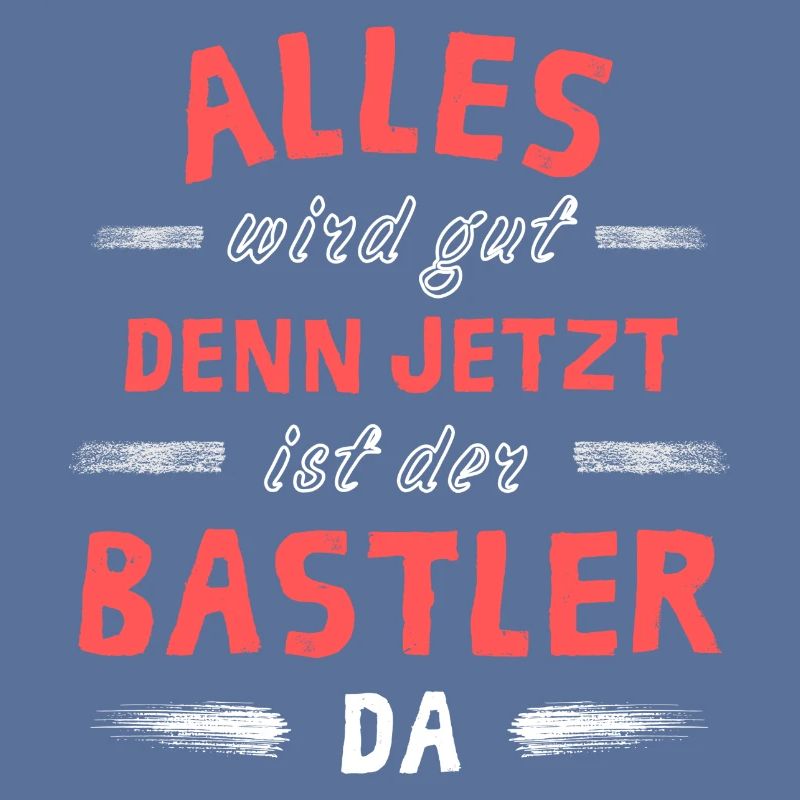 Alles wird gut denn jetzt ist der Bastler da