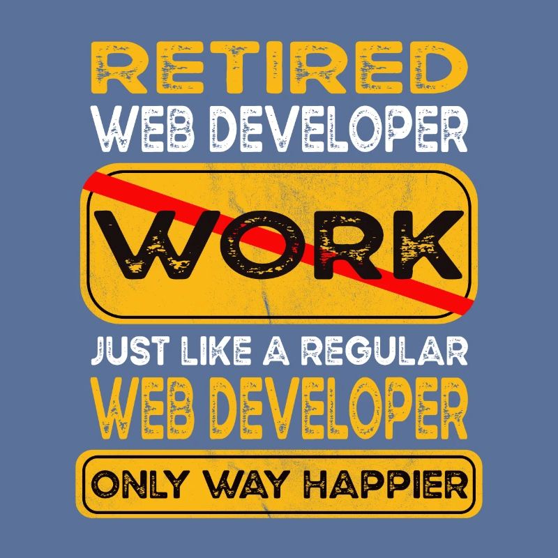 Retirement web developer only happier Retired