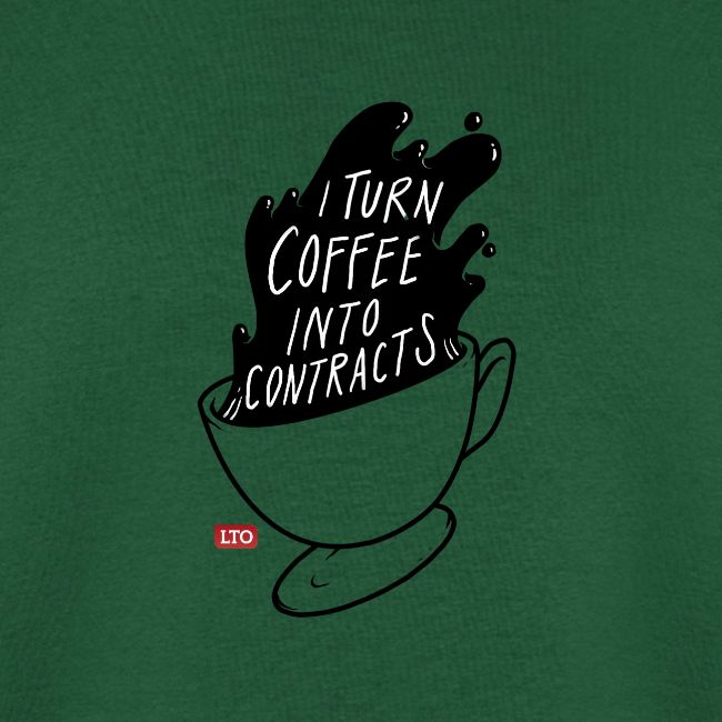 I turn coffee into contracts