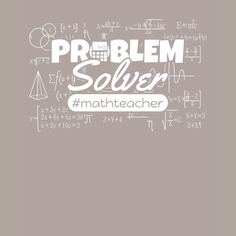 Mathematician Problem Solver #mathteacher Math