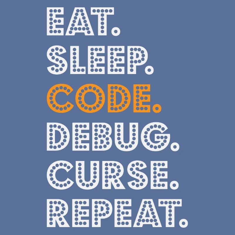 Eat Sleep Code Debug Curse Répéter Programmeur Coder