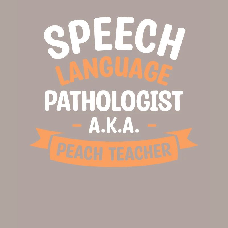 Speech Language Pathologist A.K.A Peach Teacher