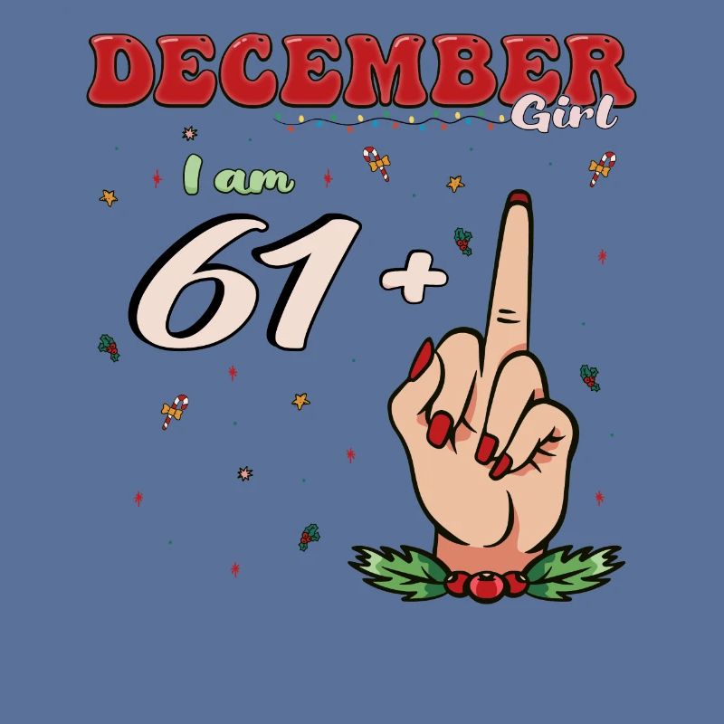 Dezember Mädchen 61 + Mittelfinger | Heftiger 62. Platz