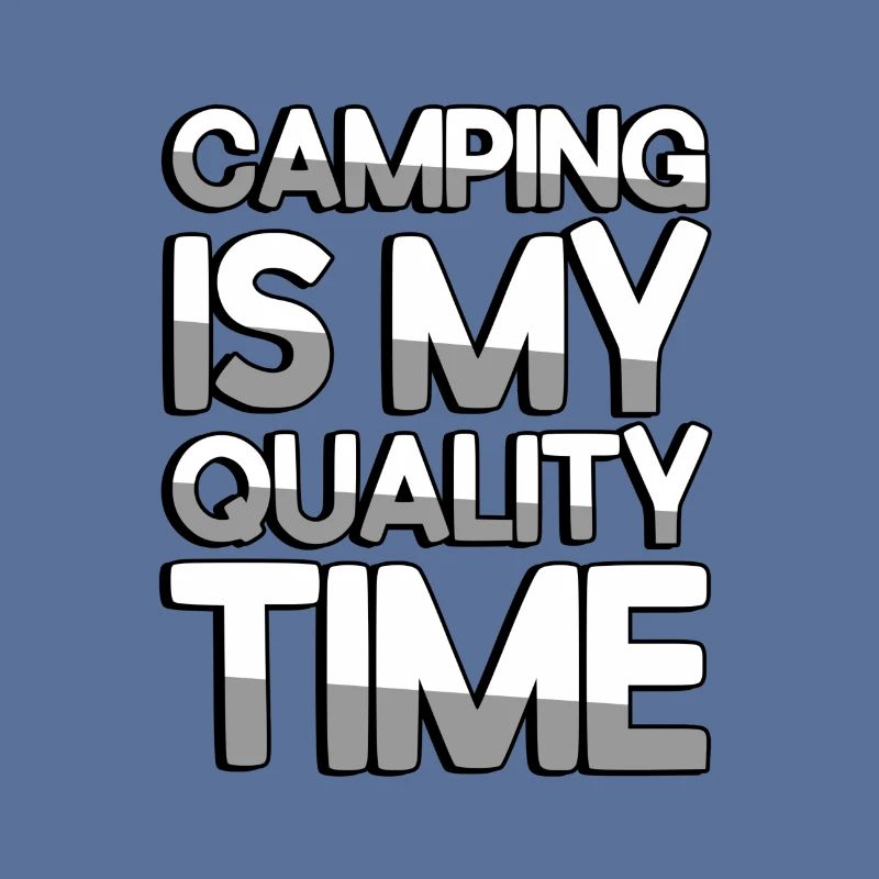 LE CAMPING EST MON TEMPS DE QUALITÉ - Camping