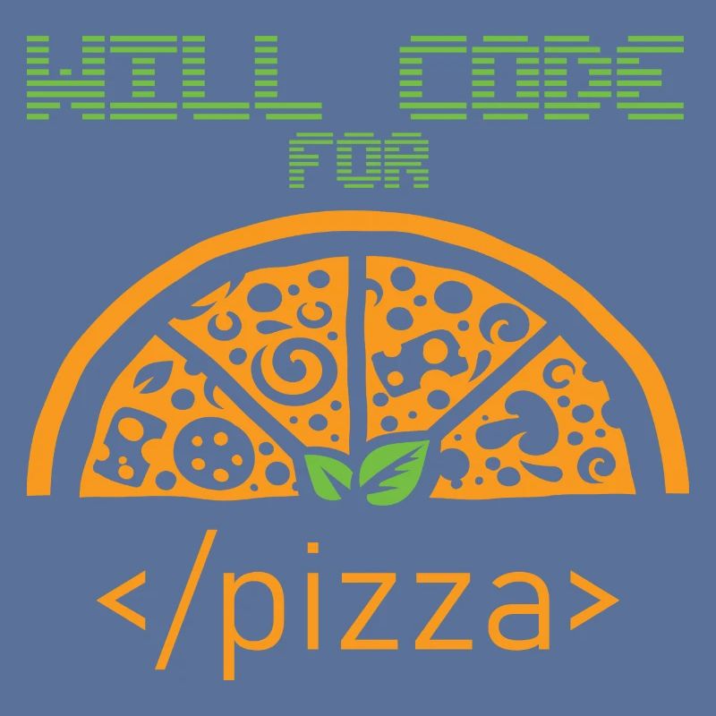 Codera pour Pizza Programmer Nerd Developer