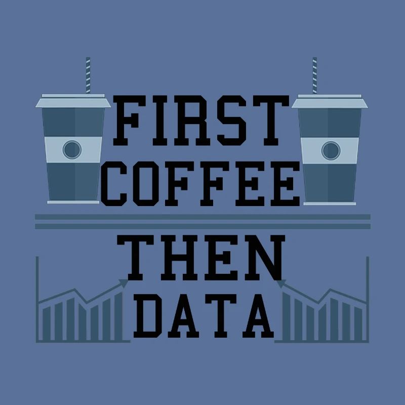 Computer Humor Frist Kaffee dann Datenprogrammierer