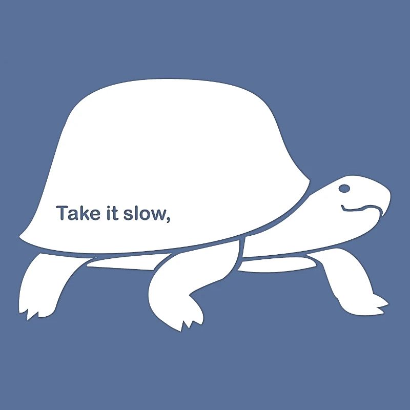 Take it slow Turtle Design