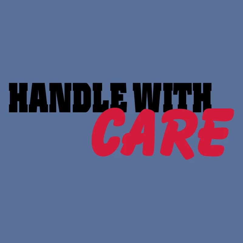 Handle with Care