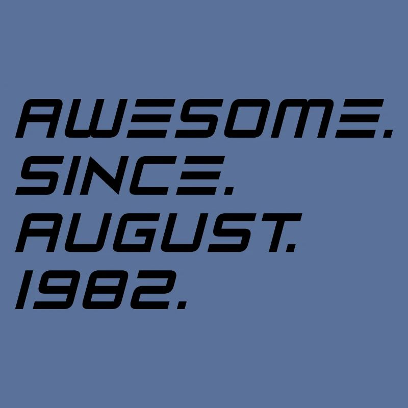 August 1982 - 40. Geburtstag Geschenk. Awesome.