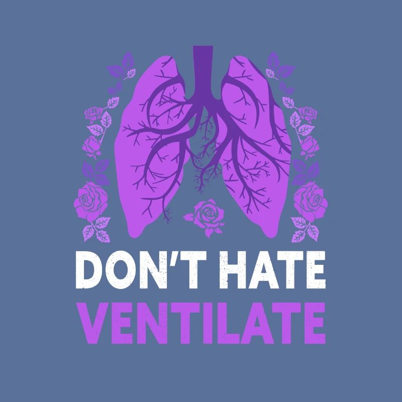 Don't Hate Ventilate Funny Respiratory Therapy