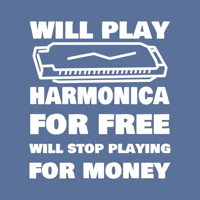 Funny Harmonica Saying Harmonica Player