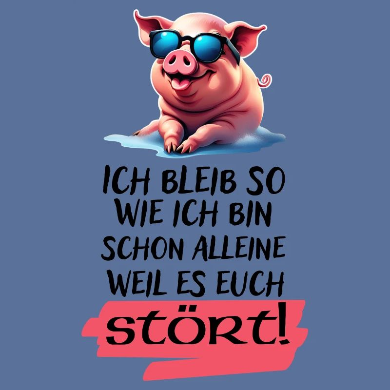 Ich bleib so wie ich bin Spruch-Witziges Statement