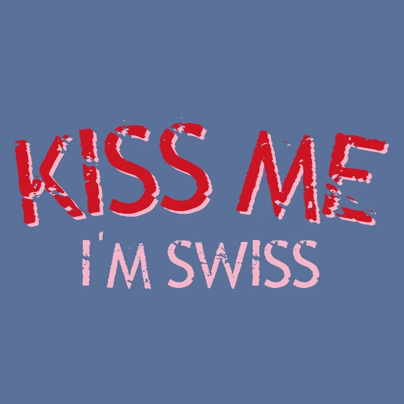 Küss mich Ich bin Schweizer