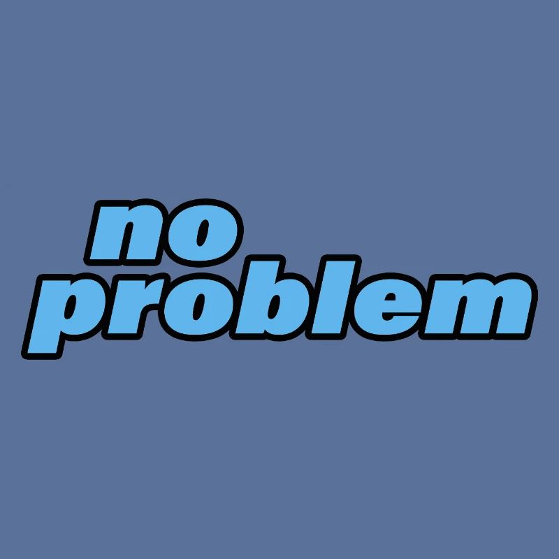 NO PROBLEM