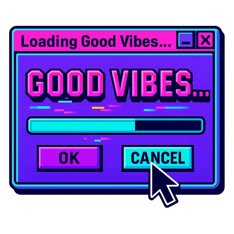 Good Vibe Loading Digital Art