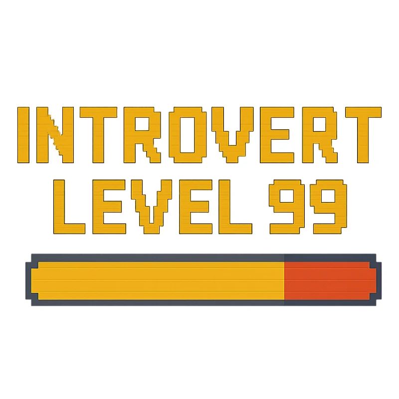 Introvert Level 99