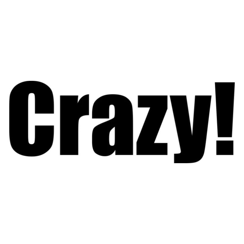 Crazy! schwarz