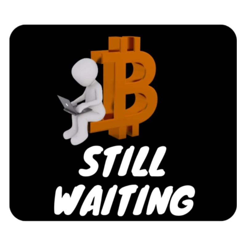 still waiting