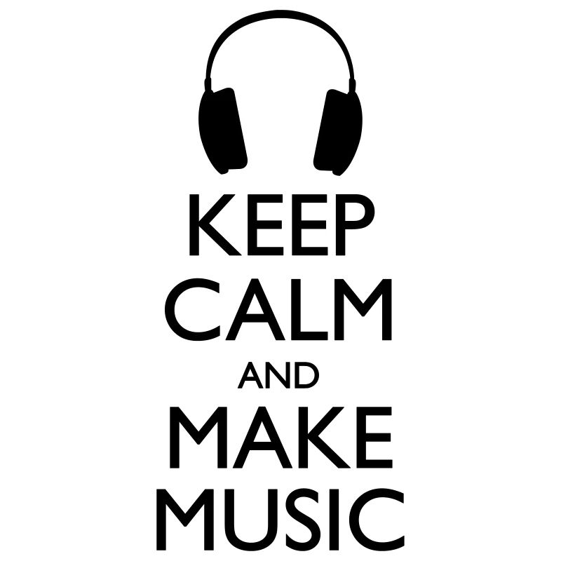 Keep calm and make Music