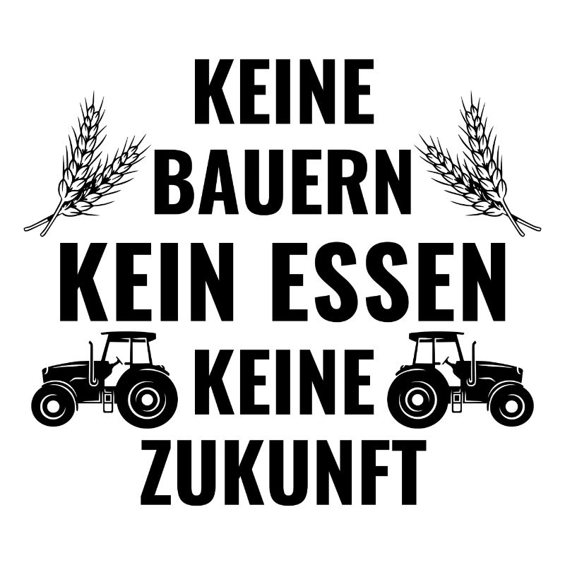 Bauerndemo Bauer Landwirt Bauern Protest Sprüche