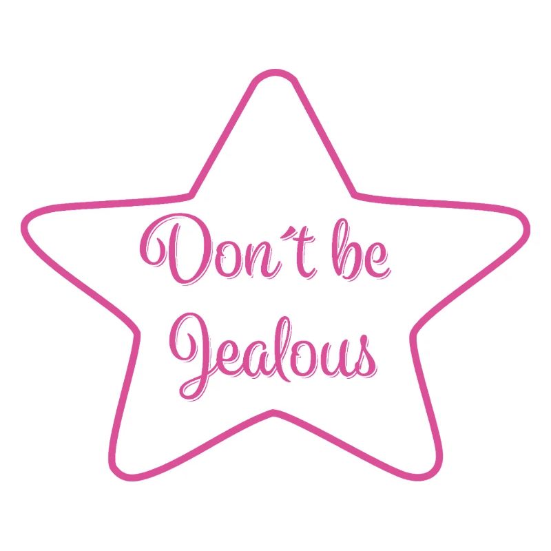 Don´t be Jealous 