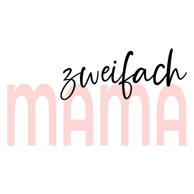 Zweifach Mama