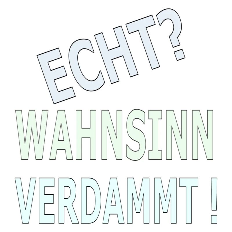 Echter Wahnsinn Verdammmt!