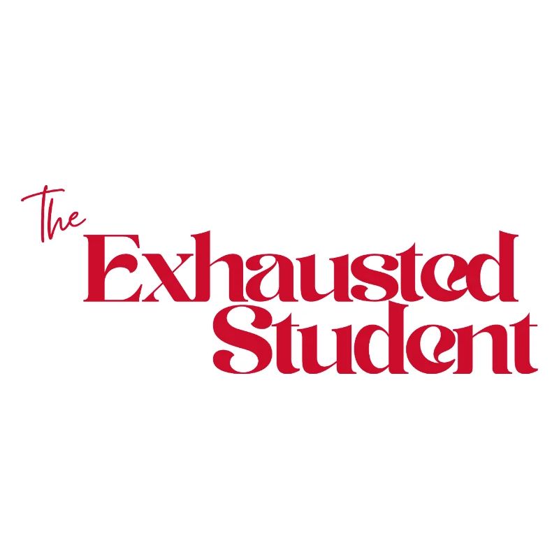 The Exhausted Student 