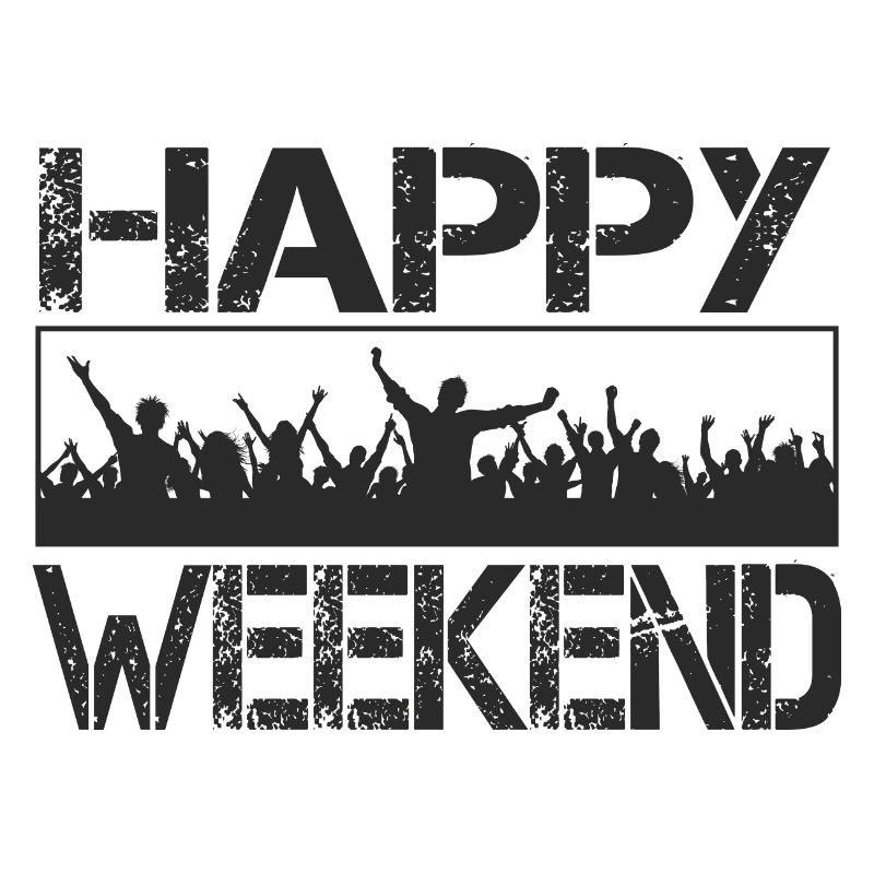 Happy weekend