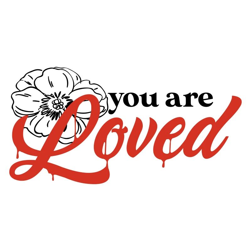 You are Loved