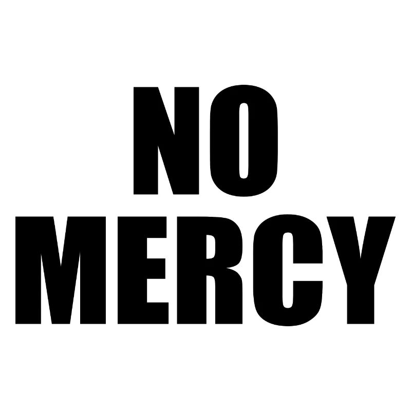 No mercy