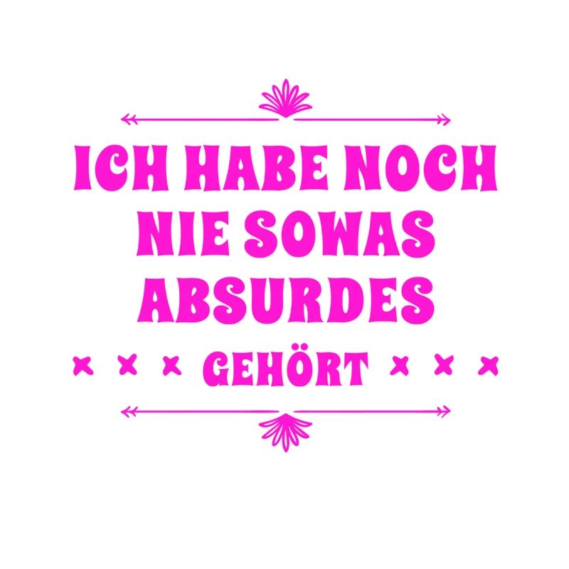sowas absurdes
