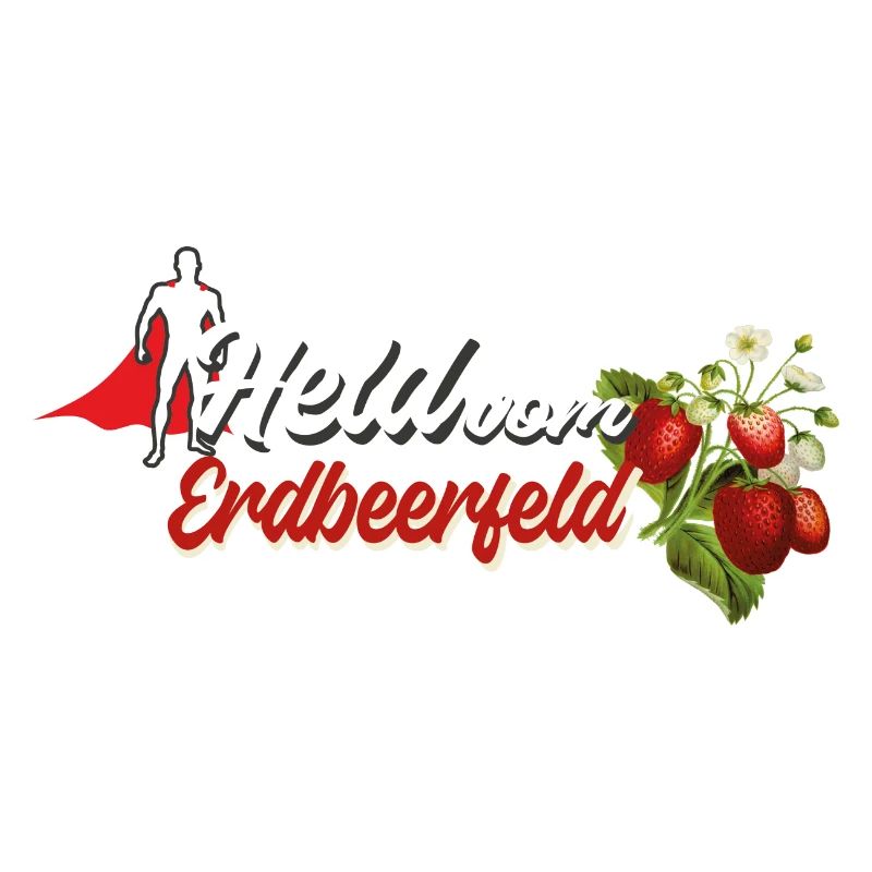 Held vom Erdbeerfeld - Beeren Früchte Spruch