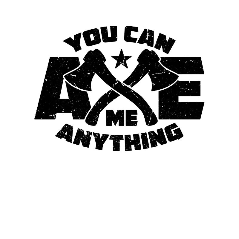 You Can Axe Me Axe Throwing Bullseye Axe Thrower