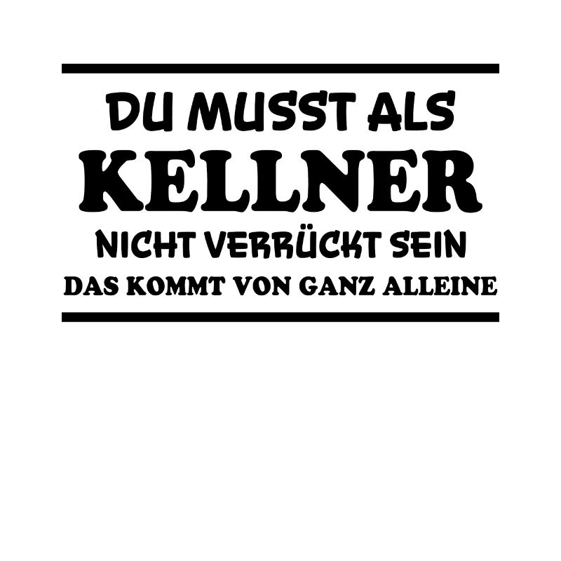 Kellner Spruch Restaurant Lustige Kellner Geschenk