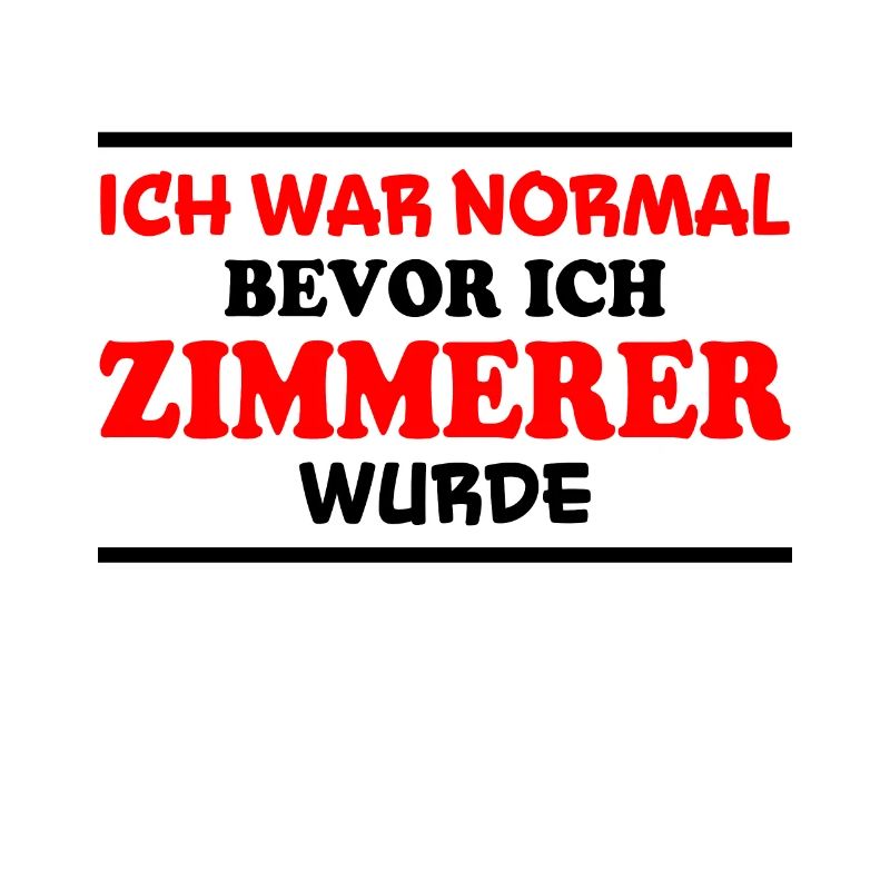 Zimmerer Spruch Zimmermann Witz Zimmerer Geschenk