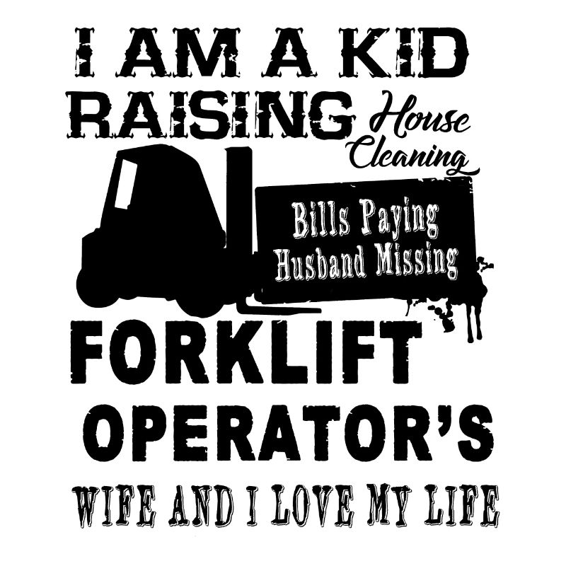 Forklift Operator Wife