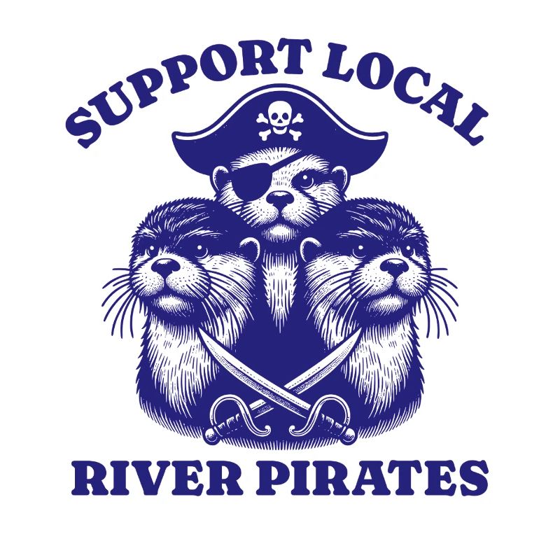 Support Local River Pirates Lustiges Otter beaver