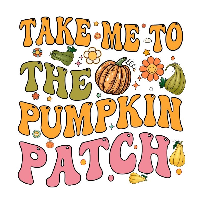 Take me to the pumpkin patch, Halloween, Fall