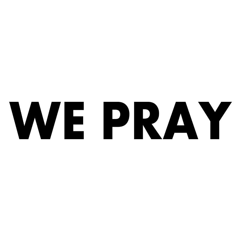 We pray