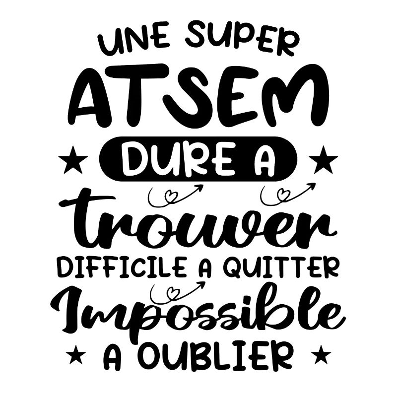 Une Super ATSEM Dure A Trouver Difficile A Quitter