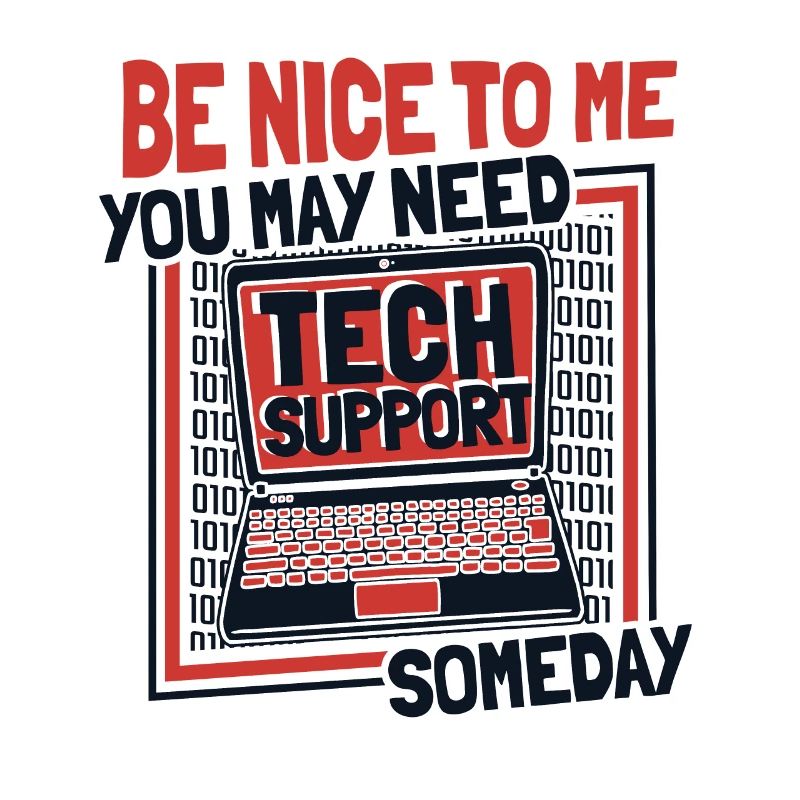 You May Need Tech Support Someday Informatiker