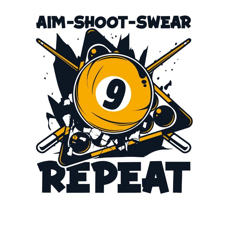 Aim Shoot Swear Repeat Pool Table Billiards