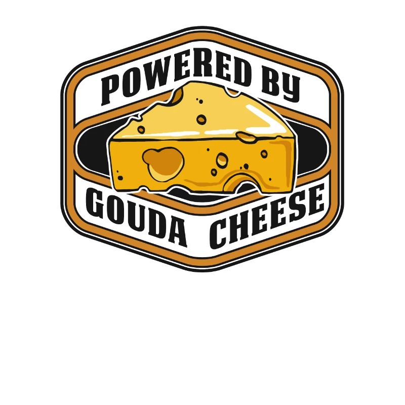 Powered By Gouda Cheese Maker Queso Lover Gouda